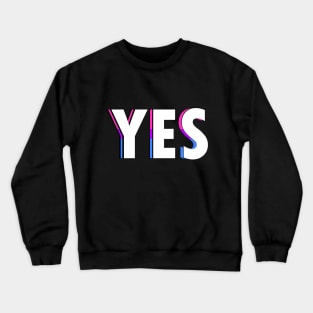 Bi Yes Crewneck Sweatshirt